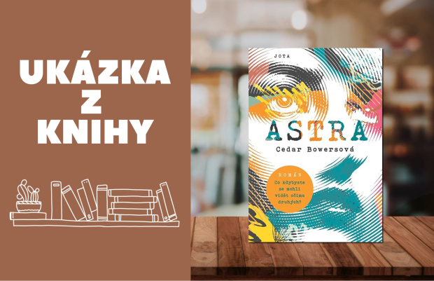 Co kdybyste se mohli vidět očima druhých? Ukázka z knihy Astra