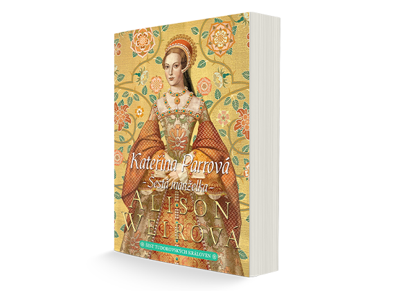 Fascinující historický román, živý portrét sympatické anglické královny Kateřiny Parrové