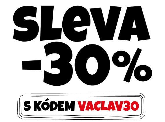 👑 SLEVA 30% s kódem VACLAV30