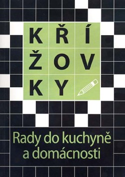 Křížovky - Rady do kuchyně a domácnosti