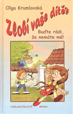 Zlobí vaše dítě?