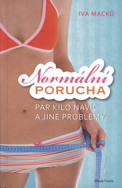 Normální porucha - Pár kilo navíc a jiné problémy