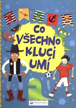 Co všechno kluci umí