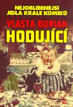 Nejoblíběnější jídla krále komiků - Vlasta Burian hodující