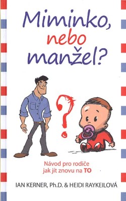 Miminko nebo manžel?