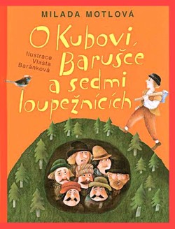 O Kubovi, Barušce a sedmi loupežnících