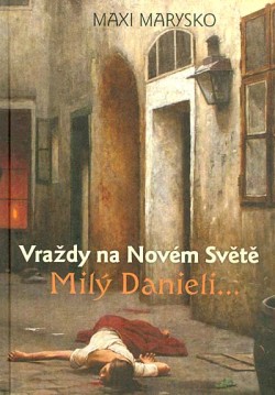 Vraždy na Novém Světě - Milý Danieli...