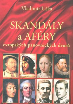 Skandály a aféry evropských panovnických dvorů