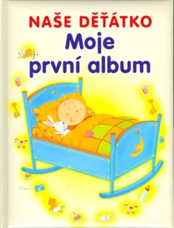 Moje první album Naše děťátko