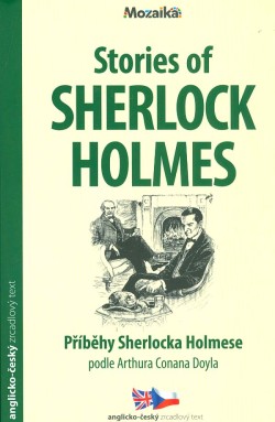 Stories of Sherlock Holmes/ Příběhy Sherlocka Holmese A2-B1