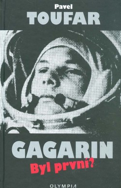 Gagarin Byl první?