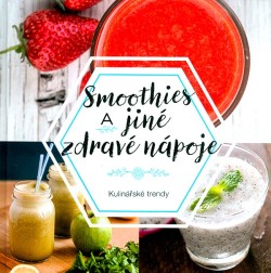 Smoothies a jiné zdravé nápoje