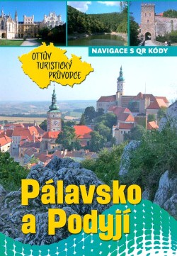 Pálavsko a Podyjí Ottův turistický průvodce