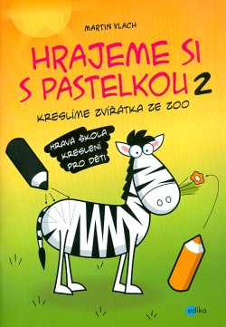 Hrajeme si s pastelkou 2 - Zvířátka ze zoo