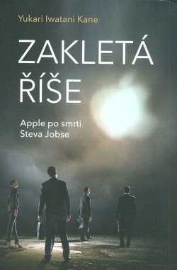 Zakletá říše - Apple po smrti Steva Jobse