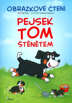 Pejsek Tom štěnětem Obrázkové čtení