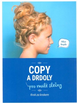 Copy a drdoly pro malé slečny