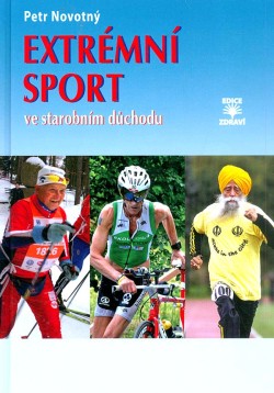 Extrémní sport ve starobním důchodu