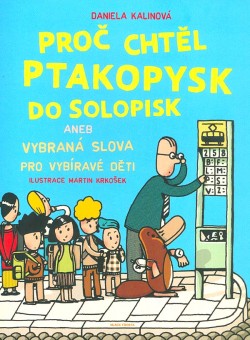 Proč chtěl ptakopysk do Solopisk