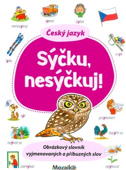 Český jazyk - Sýčku, nesýčkuj!