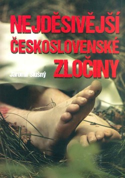 Nejděsivější československé zločiny