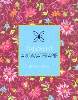 Tajemství aromaterapie