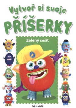 Vytvoř si svoje příšerky Zelený sešit