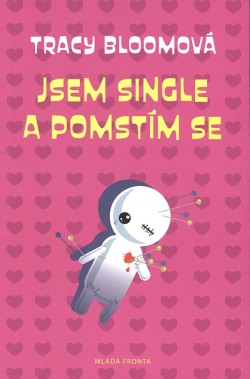 Jsem single a pomstím se