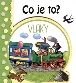 Co je to? Vlaky