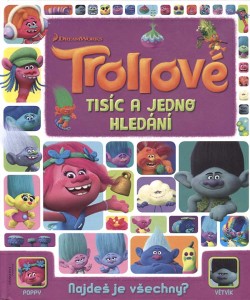 Trollové Tisíc a jedno hledání