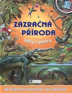 Zázračná příroda – Řeky a jezera