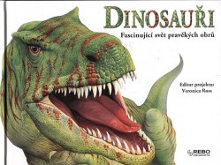 Dinosauři - Fascinující svět pravěkých obrů