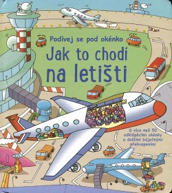 Jak to chodí na letišti - Podívej se pod okénko