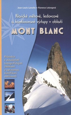 Mont Blanc: Klasické sněhové, ledovcové a kombinované výstupy