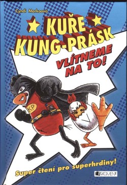 Kuře Kung-Prásk – Vlítnem na to