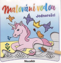 Malování vodou- Jednorožci