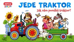 Jede traktor - Jak nám pomáhá traktor?