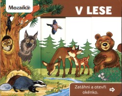 V lese - Zatáhni a otevři okénko