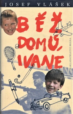 Běž domů, Ivane