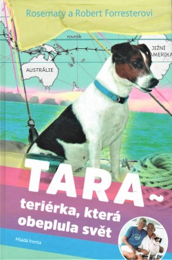 Tara: Teriérka, která obeplula svět