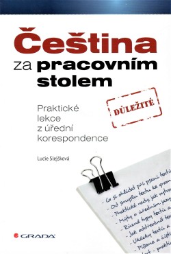 Čeština za pracovním stolem - Praktické lekce z úřední korespondence