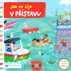Jak to žije v přístavu: Tlač, táhni, posouvej