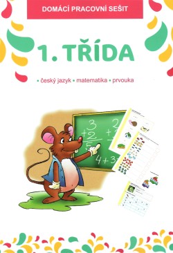 Domácí pracovní sešit - 1.třída • matematika, český jazyk, prvouka