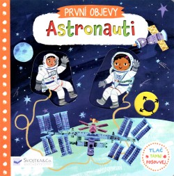 Astronauti: První objevy