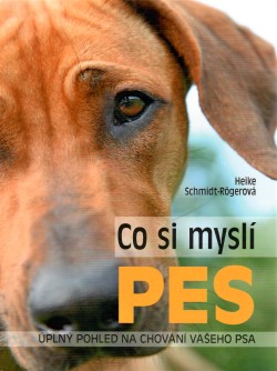 Co si myslí pes - Úplný pohled na chování vašeho psa