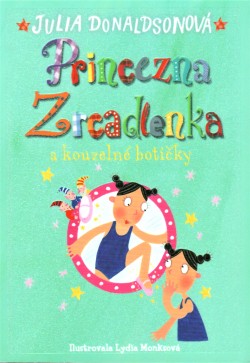 Princezna Zrcadlenka a kouzelné botičky