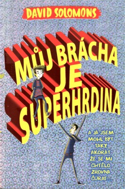 Můj brácha je superhrdina