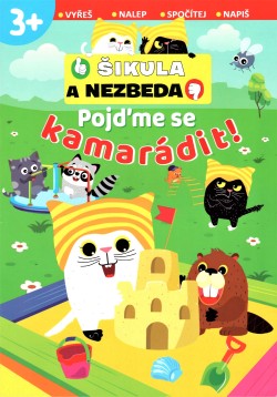 Pojďme se kamarádit! - Šikula a Nezbeda