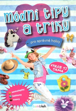 Módní tipy a triky pro správné holky