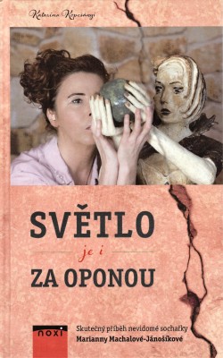 Světlo je i za oponou